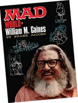 The Mad World of William M. Gaines