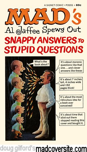 Mad's Al Jaffee Spews Out Snappy Answers To Stupid Questions