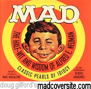 The Half-Wit and Wisdom of Alfred E. Neuman